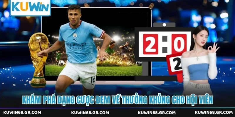 Khám phá dạng cược đem về thưởng khủng cho hội viên